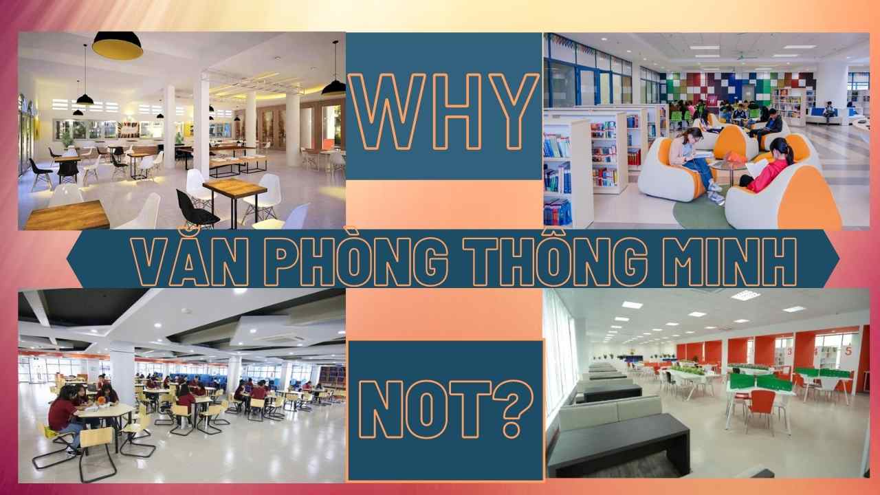 Văn phòng thông minh tại sao không?