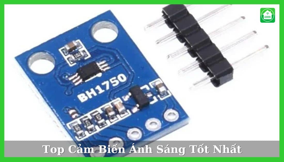 Top 10 Cảm Biến Ánh Sáng Tốt Nhất 2025