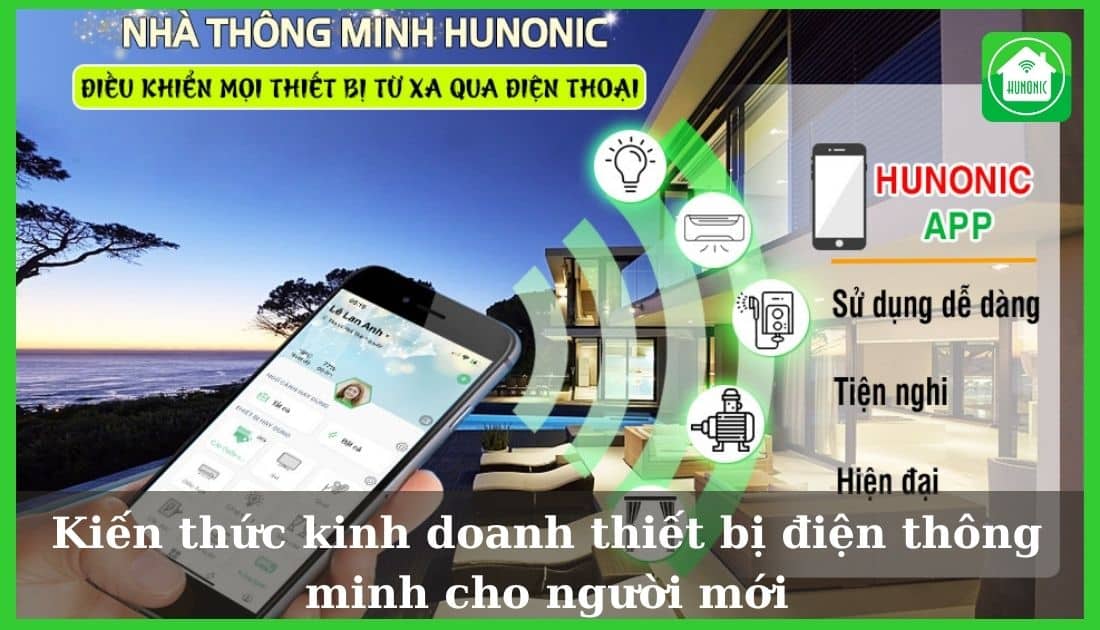 Kiến thức kinh doanh thiết bị điện thông minh cho người mới
