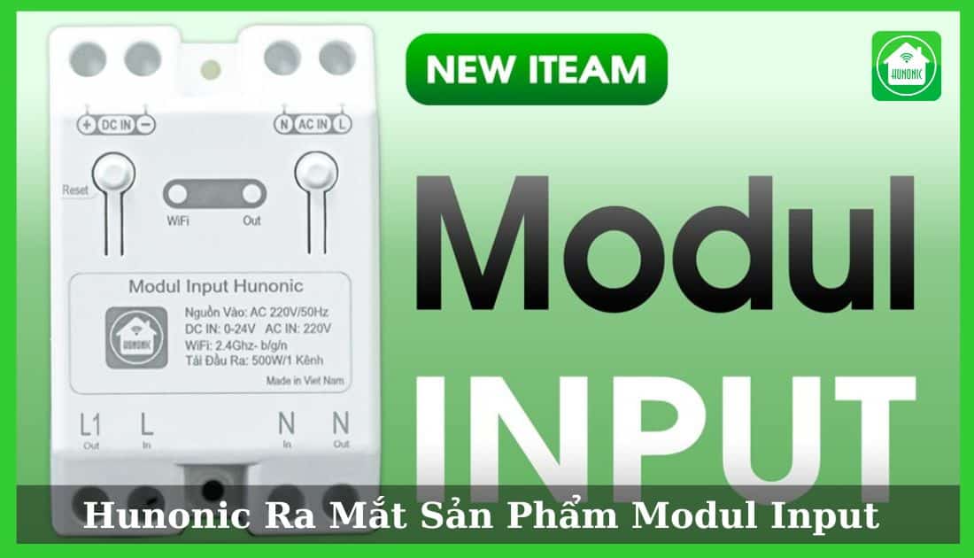 Ra Mắt Sản Phẩm Modul Input Hunonic – Mở rộng kết nối thiết bị smarthome