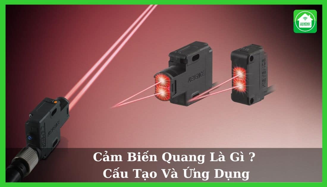 Cảm biến quang là gì? Cấu tạo và ứng dụng của cảm biến quang